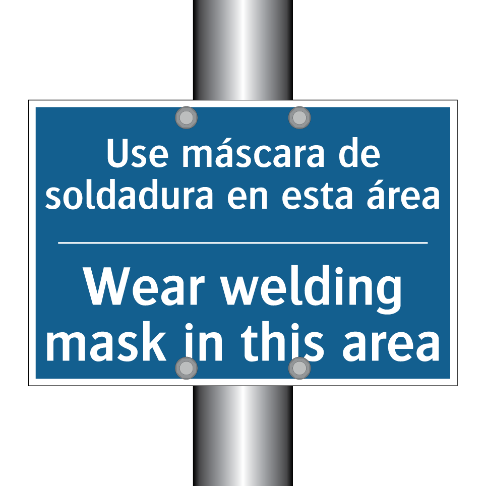 Use máscara de soldadura en esta /.../ - Wear welding mask in this area