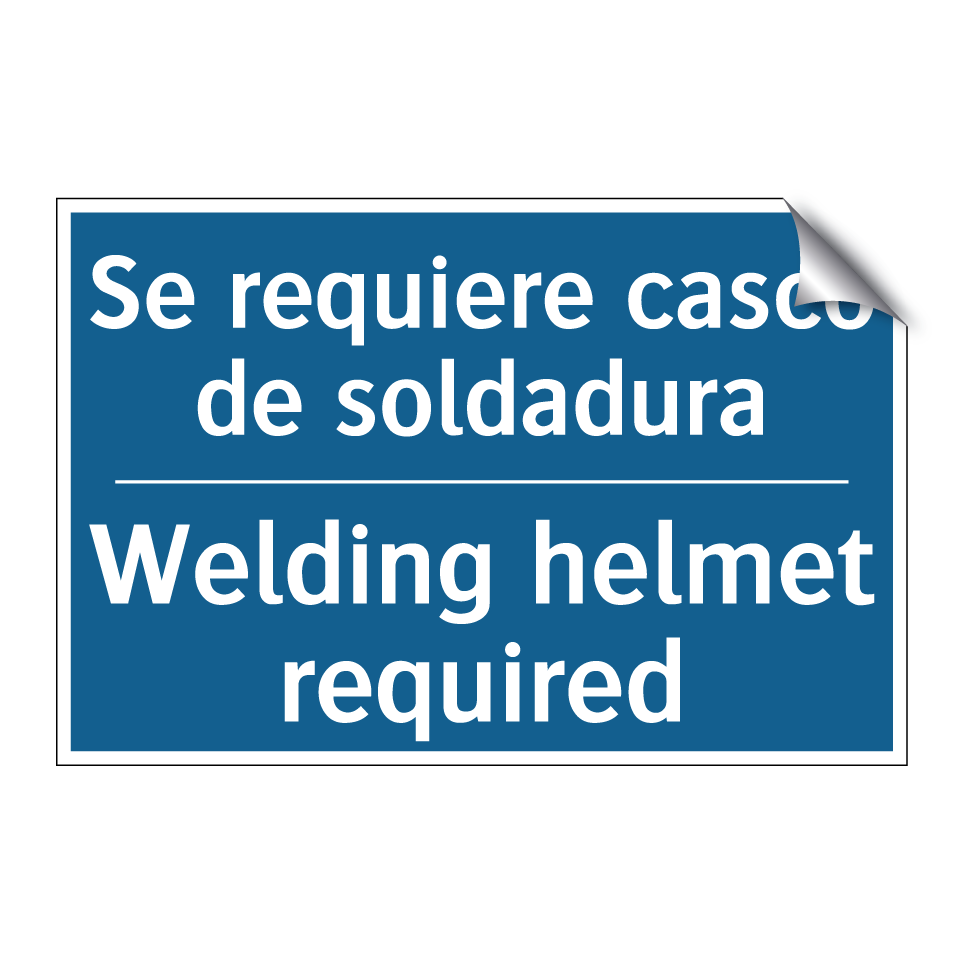 Se requiere casco de soldadura - Welding helmet required