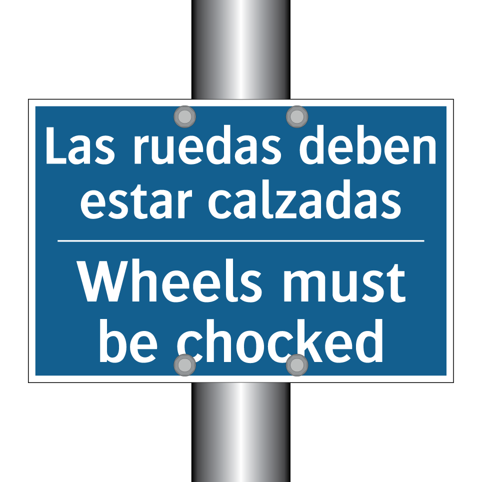 Las ruedas deben estar calzadas /.../ - Wheels must be chocked