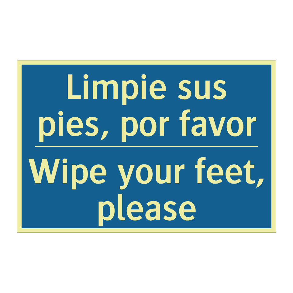 Limpie sus pies, por favor - Wipe your feet, please