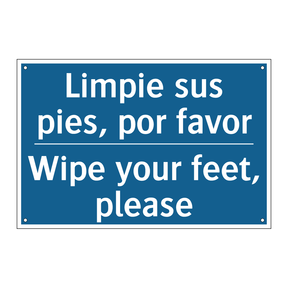 Limpie sus pies, por favor - Wipe your feet, please