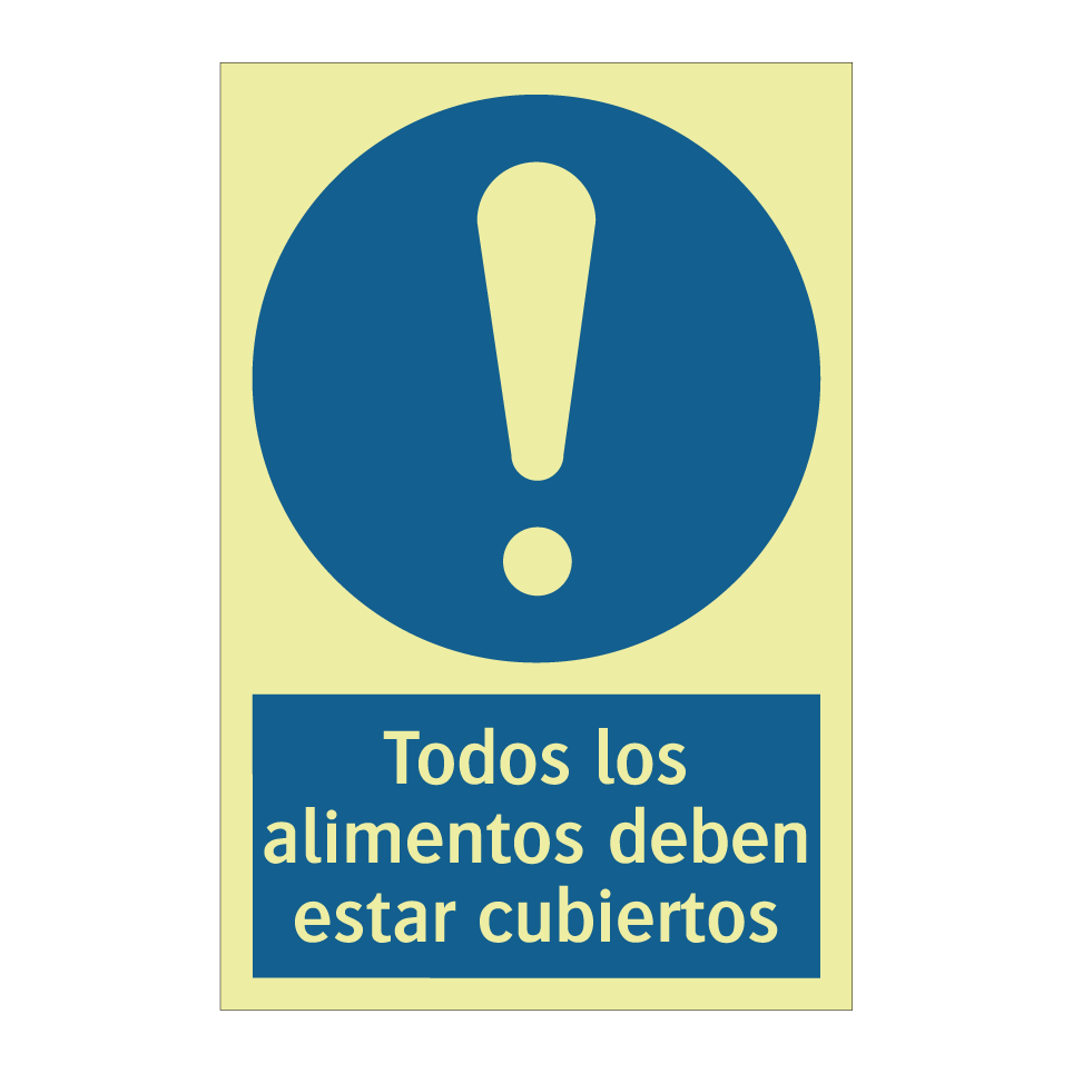 Todos los alimentos deben estar cubiertos