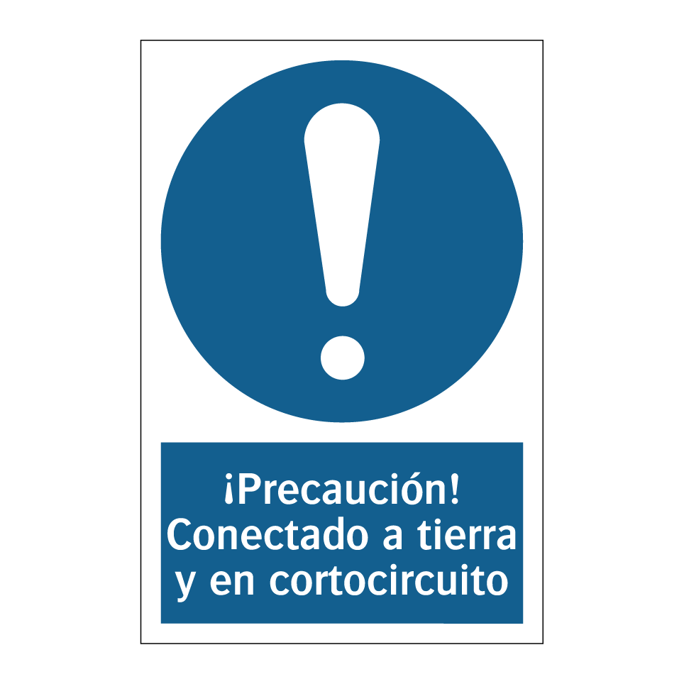 ¡Precaución! Conectado a tierra y en cortocircuito