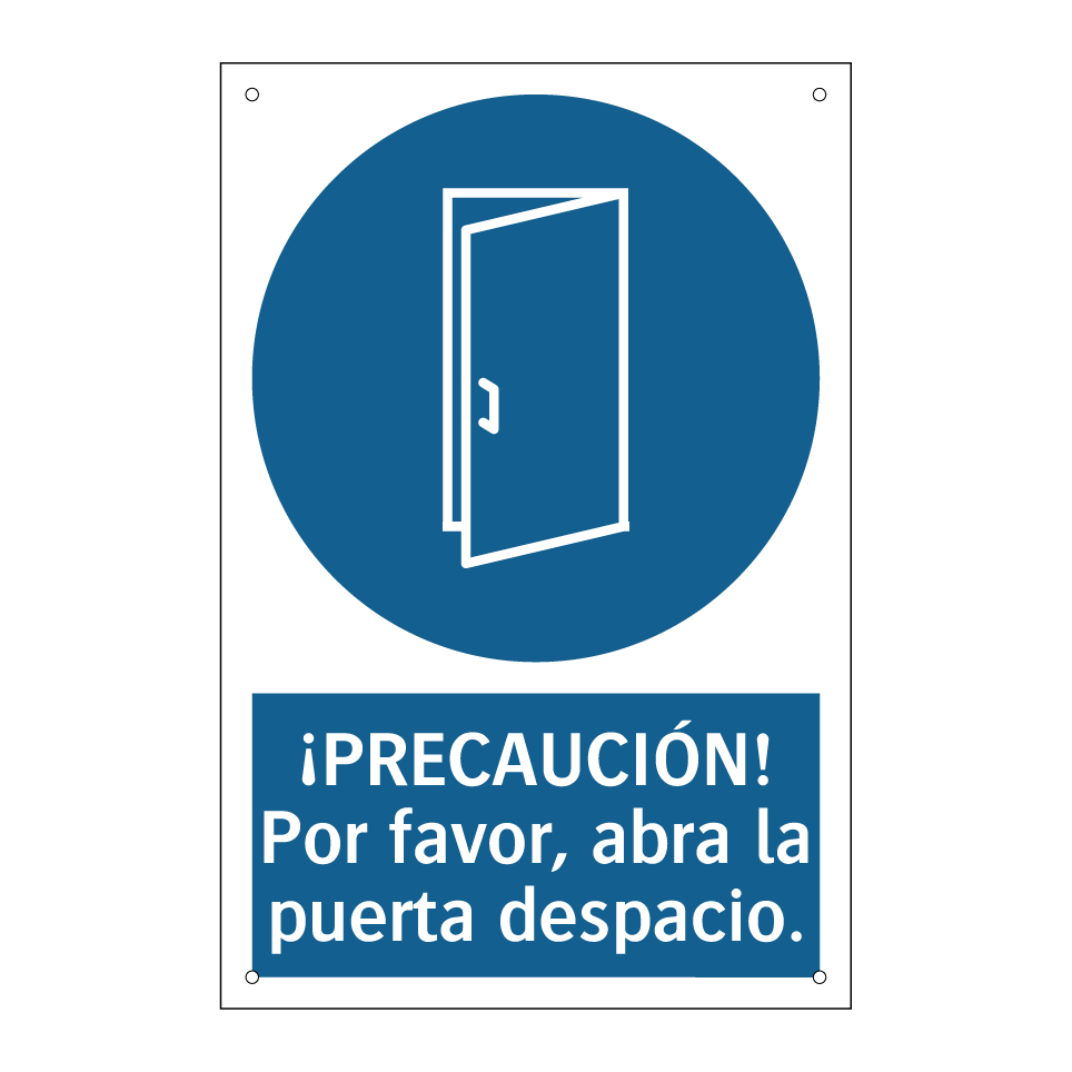 ¡PRECAUCIÓN! Por favor, abra la puerta despacio.