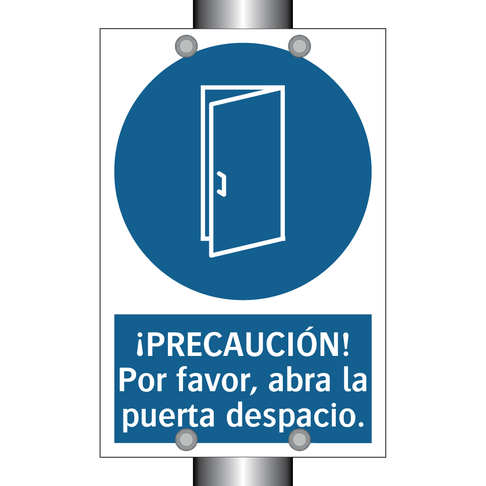 ¡PRECAUCIÓN! Por favor, abra la puerta despacio.