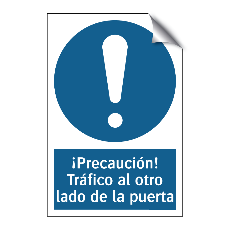 ¡Precaución! Tráfico al otro lado de la puerta