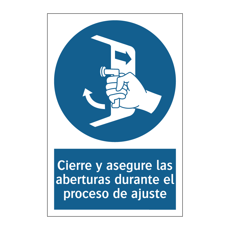 Cierre y asegure las aberturas durante el proceso de ajuste