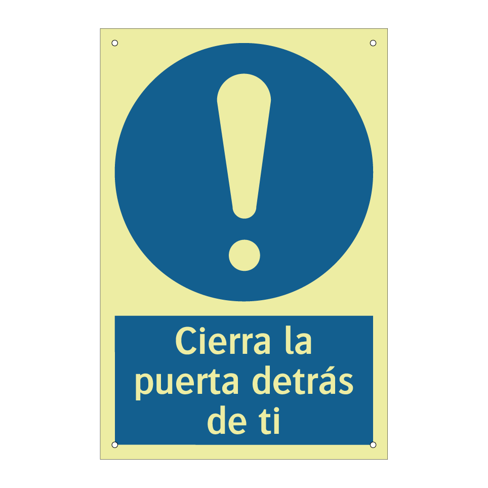 Cierra la puerta detrás de ti