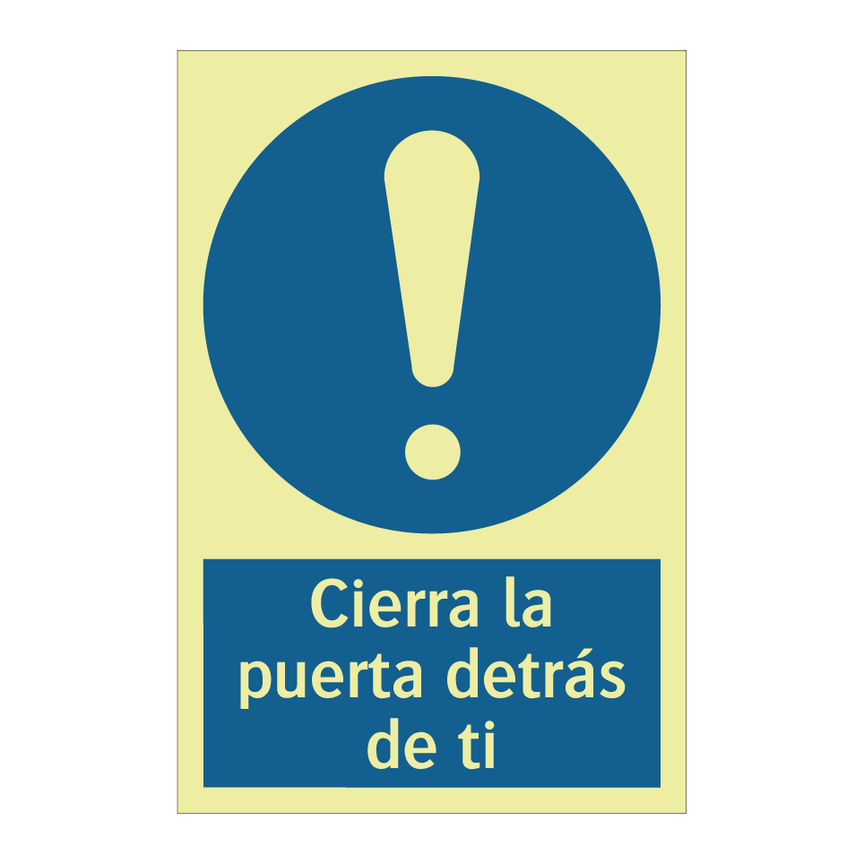 Cierra la puerta detrás de ti