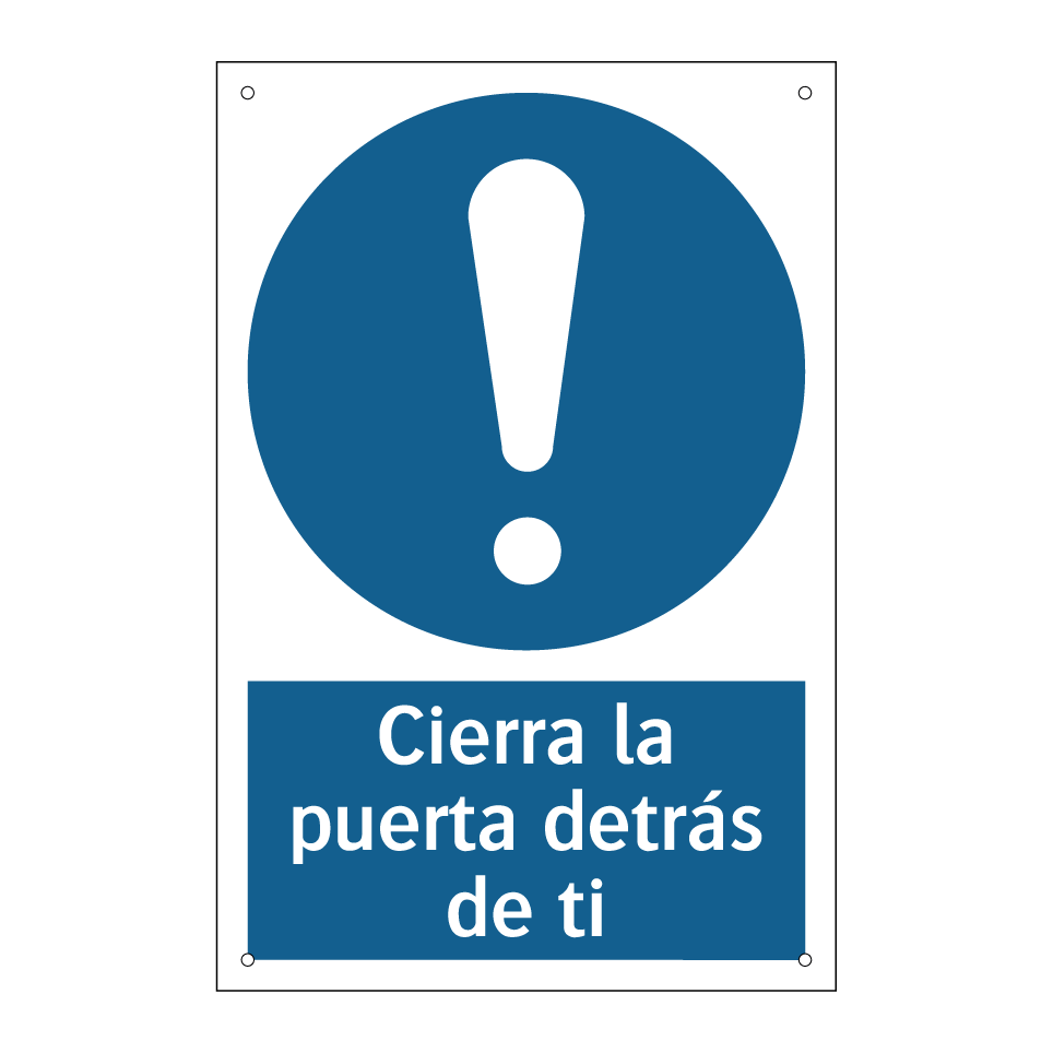 Cierra la puerta detrás de ti