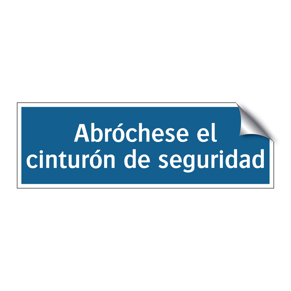 Abróchese el cinturón de seguridad