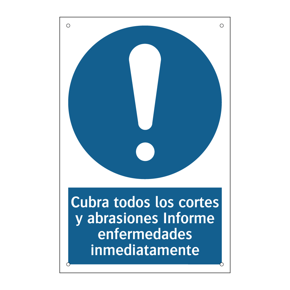 Cubra todos los cortes y abrasiones Informe enfermedades inmediatamente