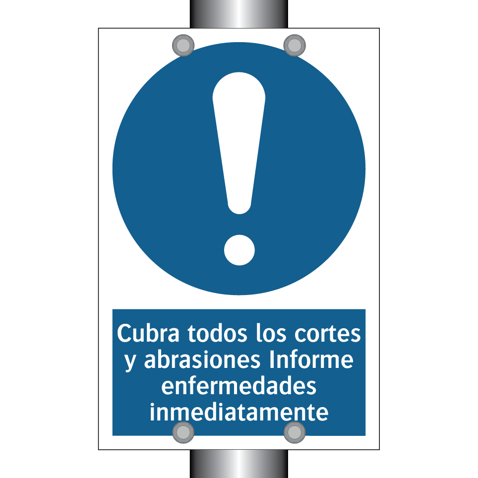 Cubra todos los cortes y abrasiones Informe enfermedades inmediatamente