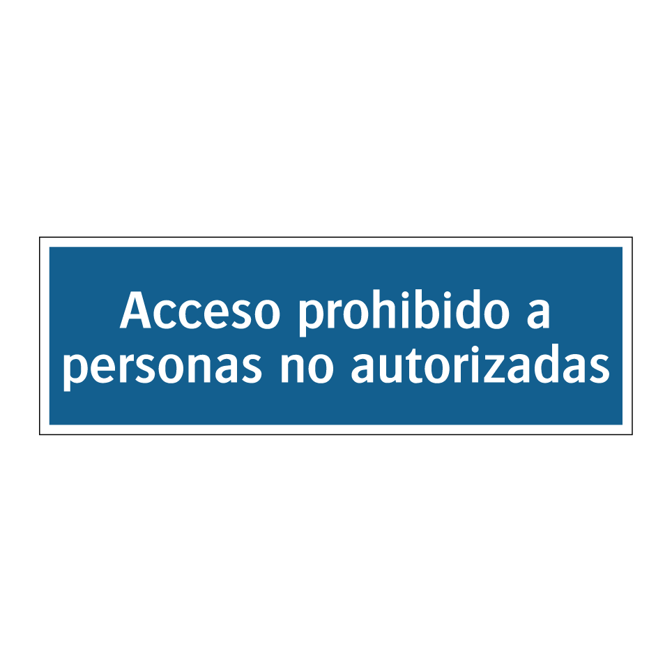 Acceso prohibido a personas no autorizadas