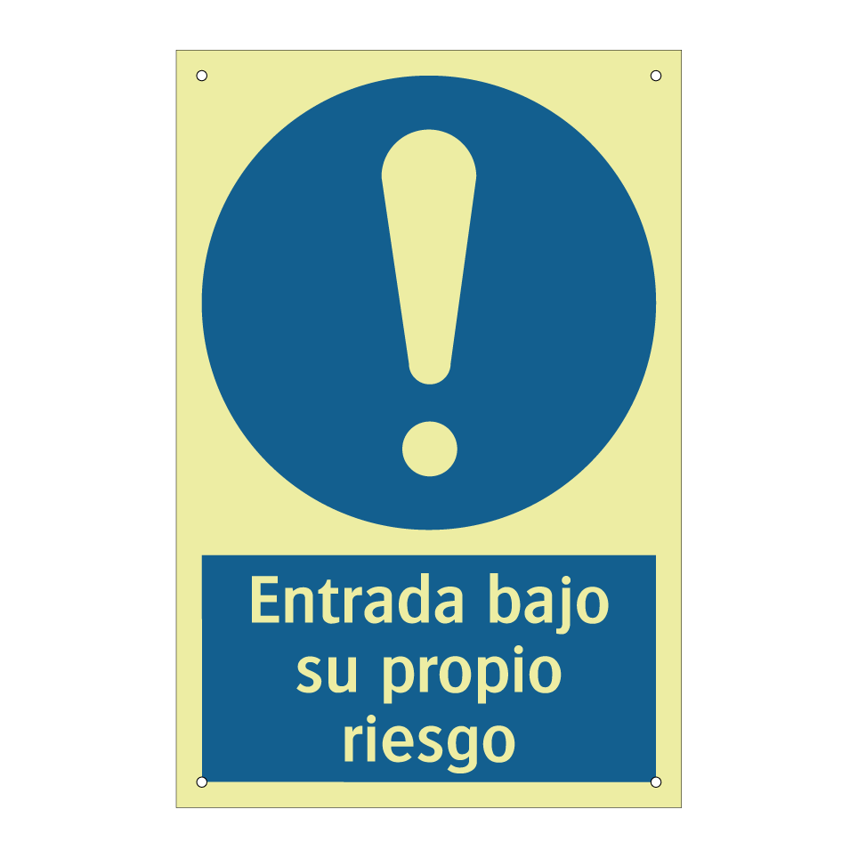 Entrada bajo su propio riesgo