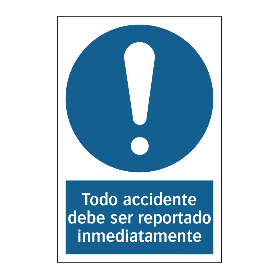 Todo accidente debe ser reportado inmediatamente