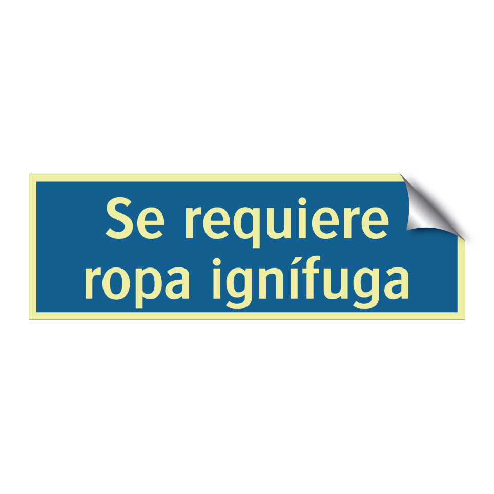 Se requiere ropa ignífuga