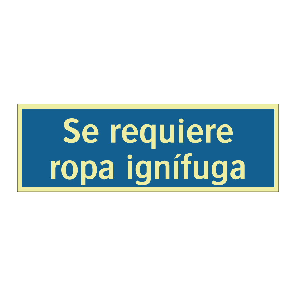 Se requiere ropa ignífuga