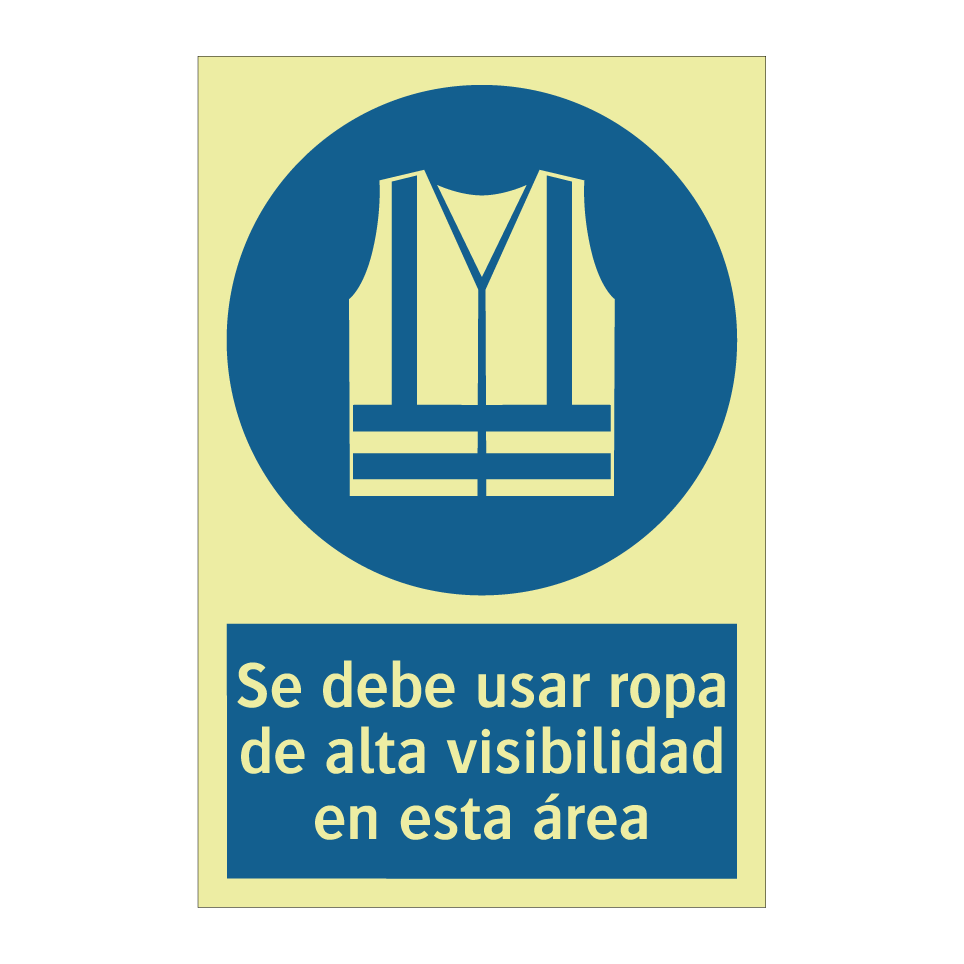 Se debe usar ropa de alta visibilidad en esta área
