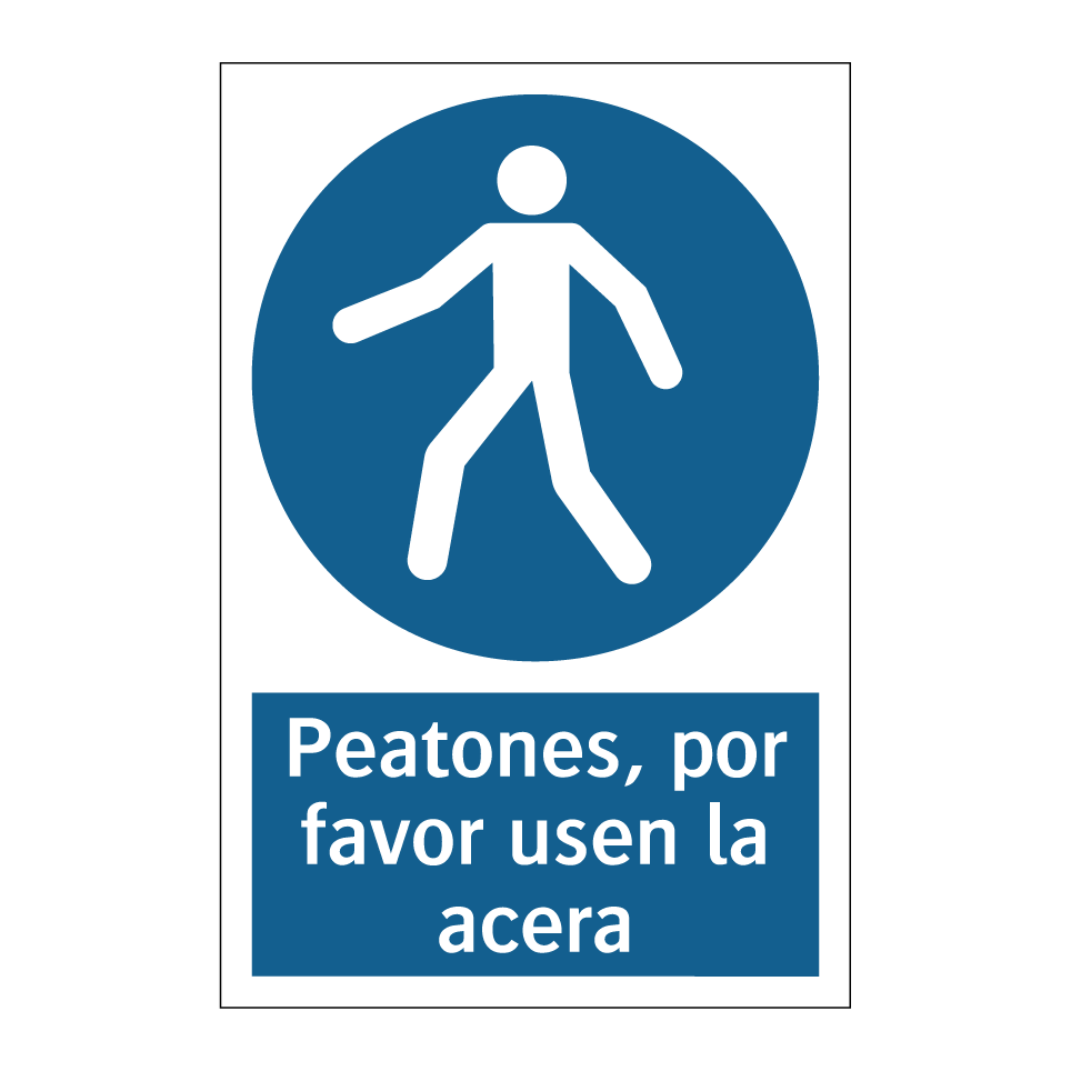 Peatones, por favor usen la acera
