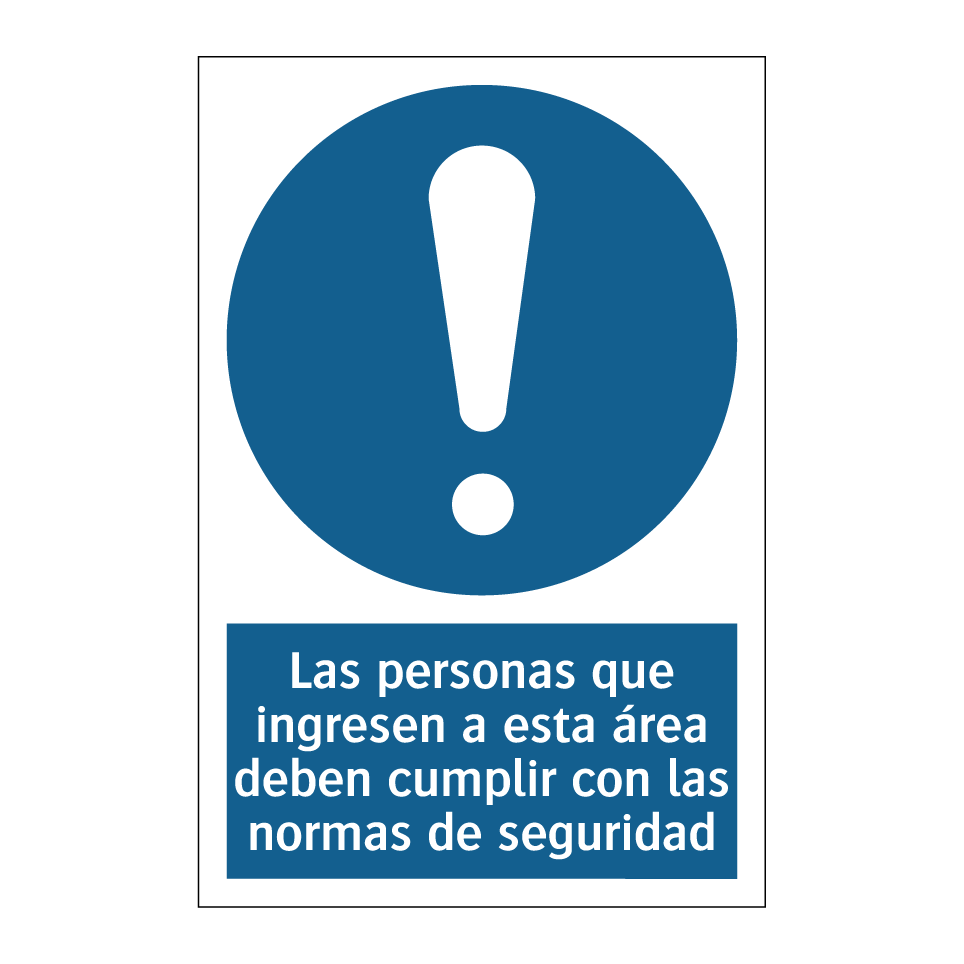 Las personas que ingresen a esta área deben cumplir con las normas de seguridad
