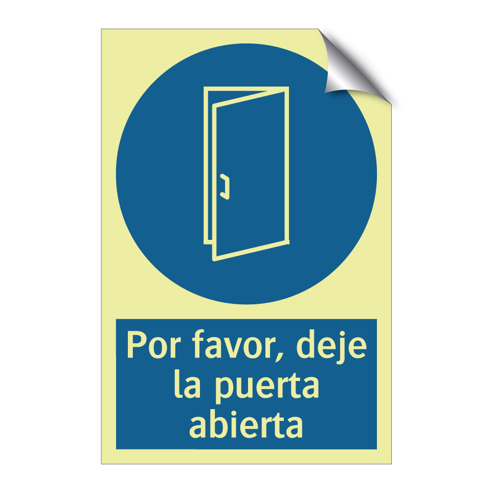 Por favor, deje la puerta abierta