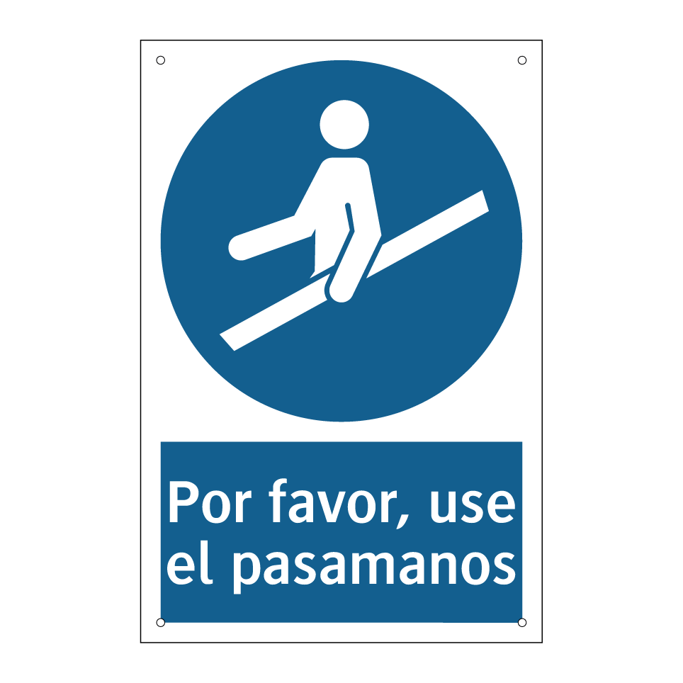 Por favor, use el pasamanos