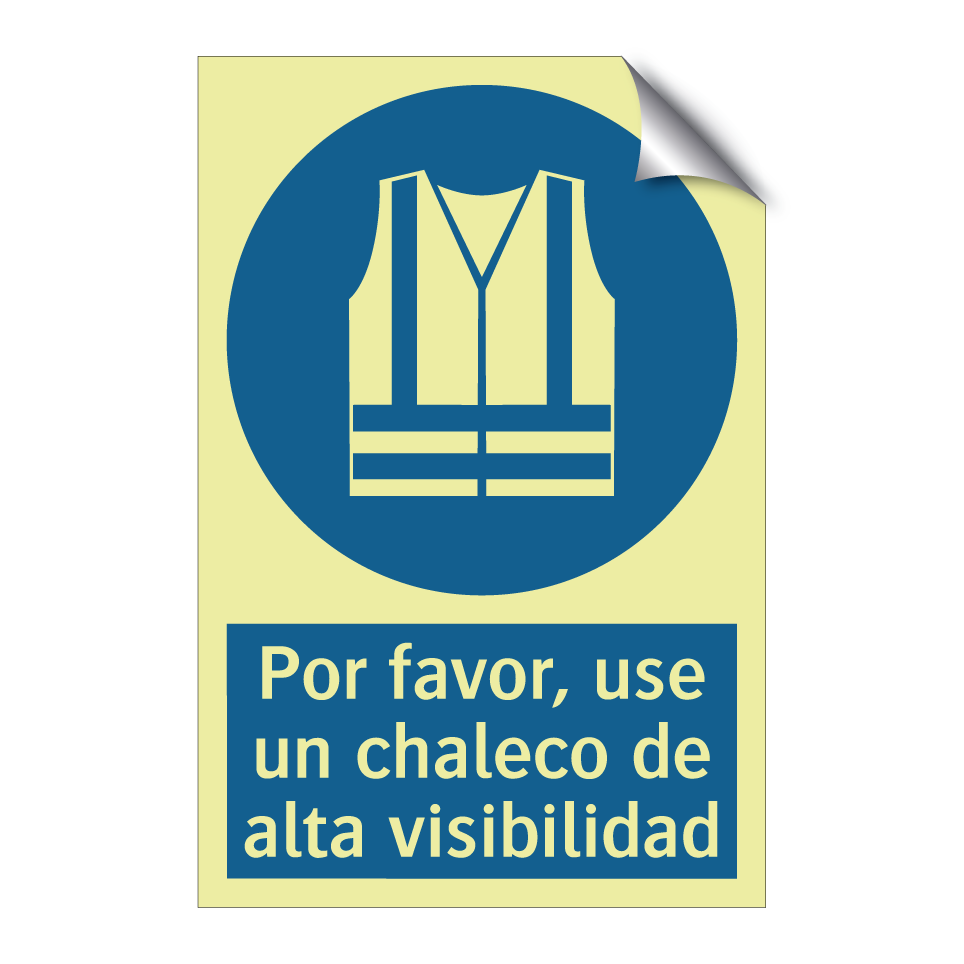 Por favor, use un chaleco de alta visibilidad