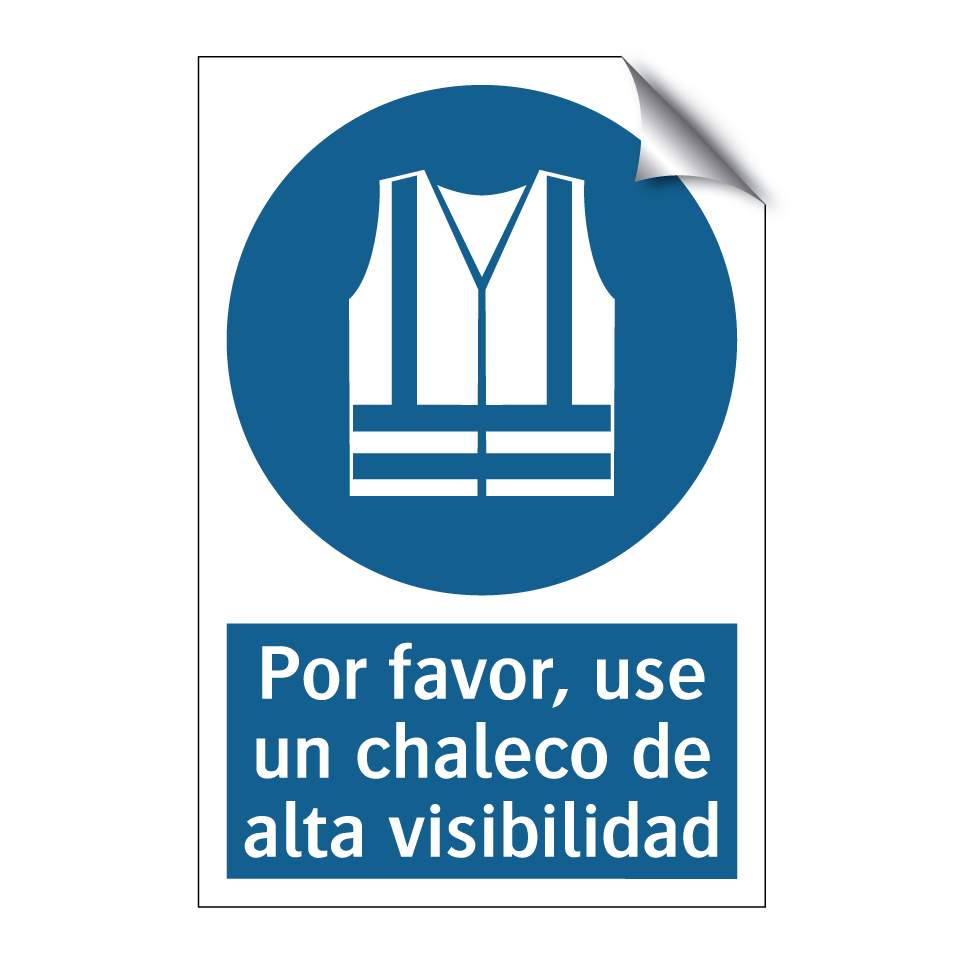 Por favor, use un chaleco de alta visibilidad