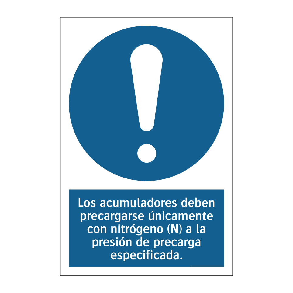 Los acumuladores deben precargarse únicamente con nitrógeno (N) a la presión de precarga especificada.
