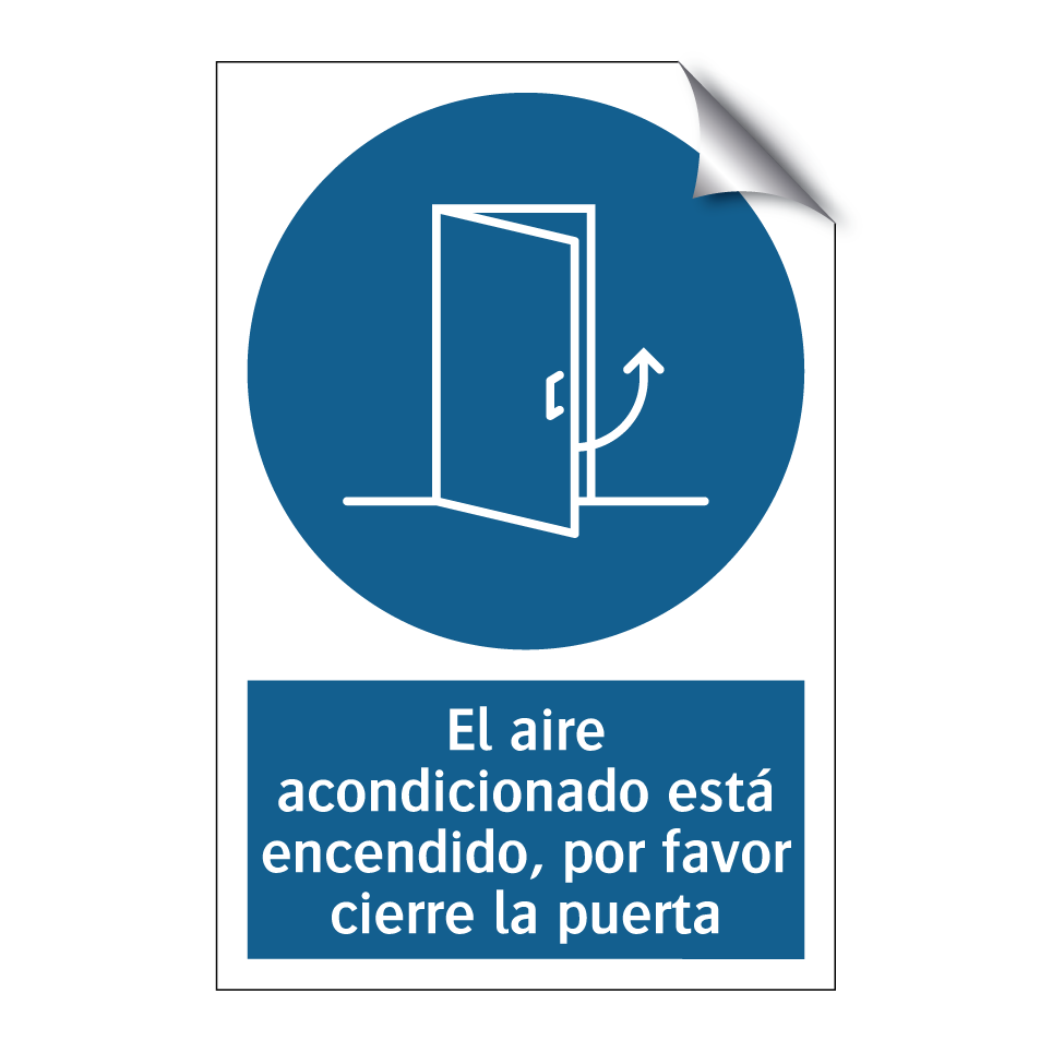 El aire acondicionado está encendido, por favor cierre la puerta