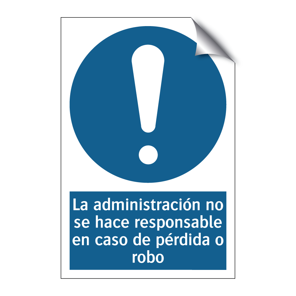 La administración no se hace responsable en caso de pérdida o robo