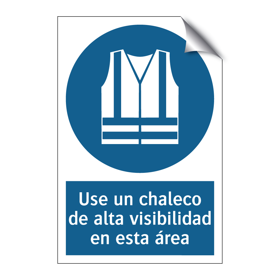 Use un chaleco de alta visibilidad en esta área