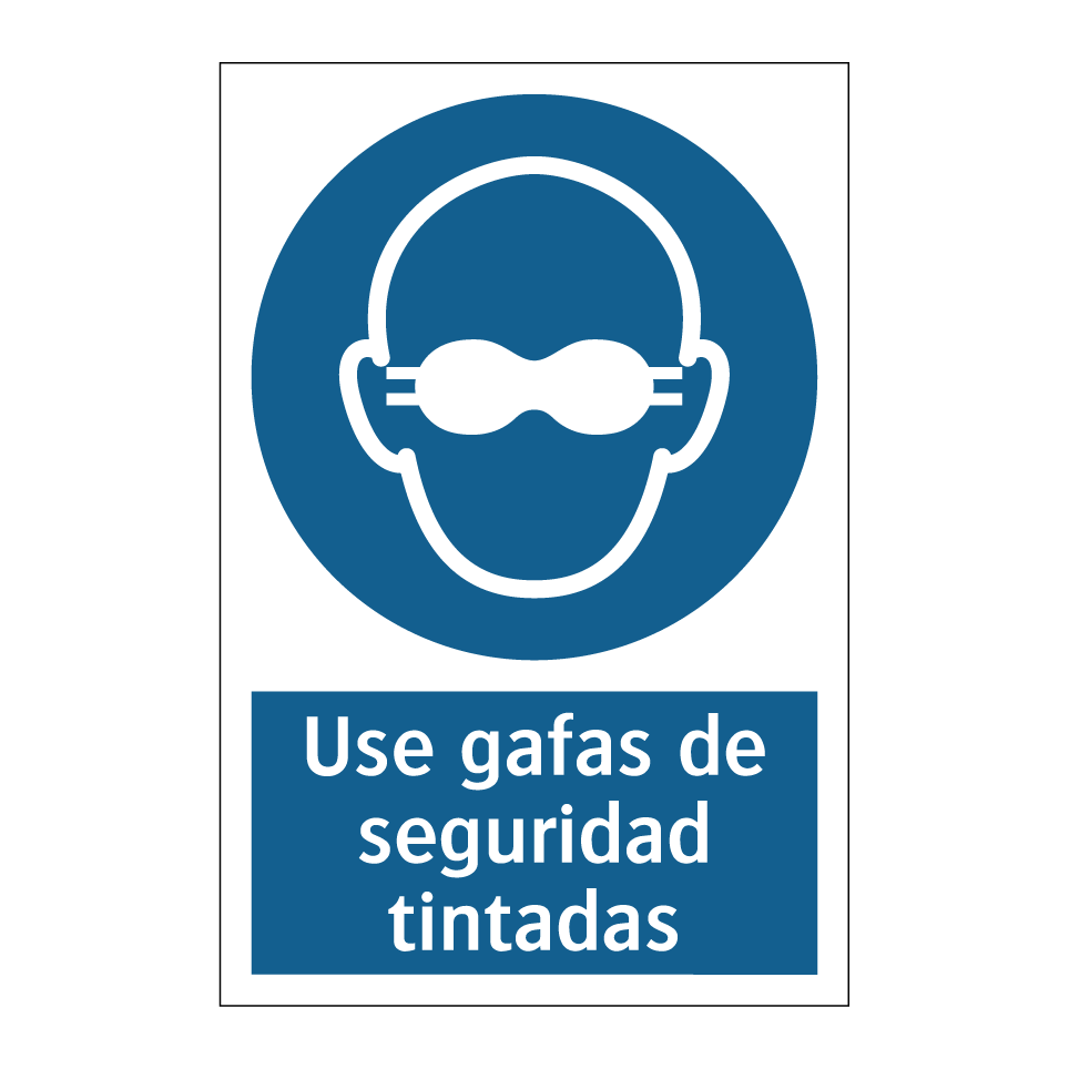 Use gafas de seguridad tintadas