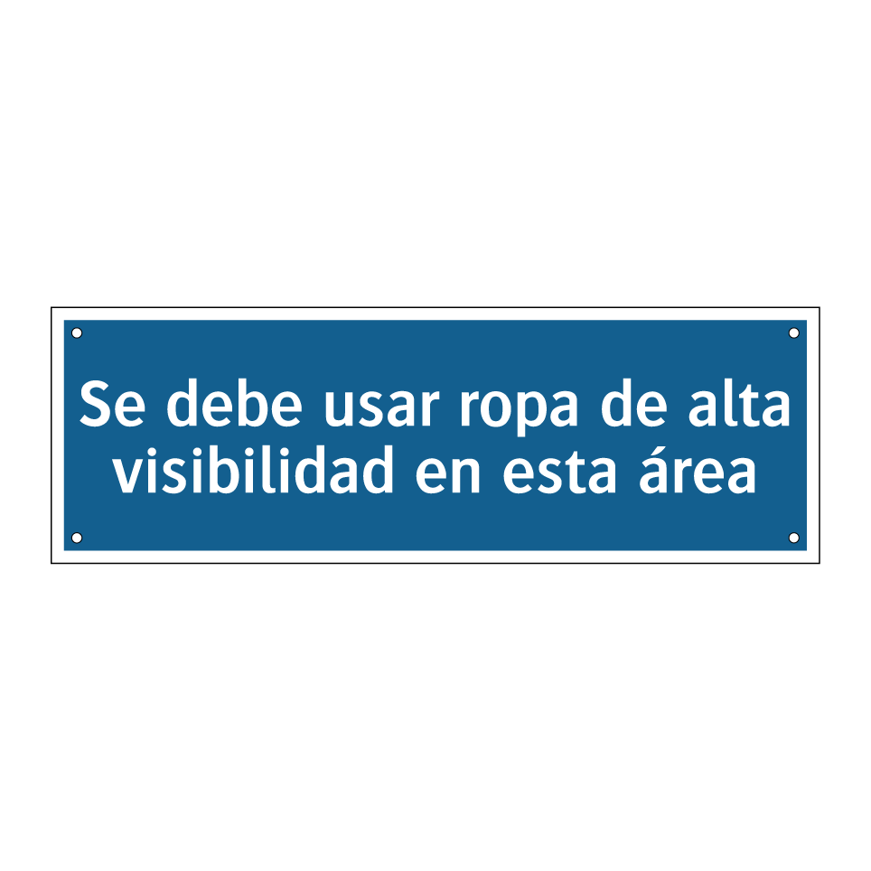 Se debe usar ropa de alta visibilidad en esta área