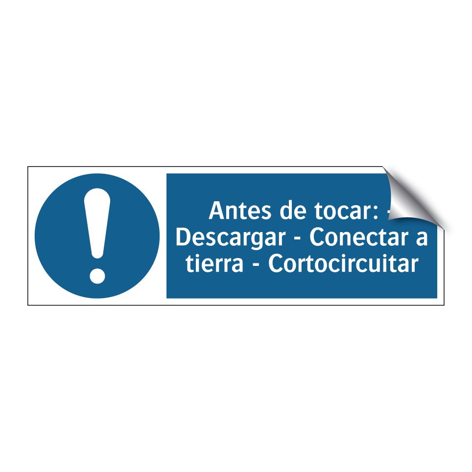 Antes de tocar: - Descargar - Conectar a tierra - Cortocircuitar
