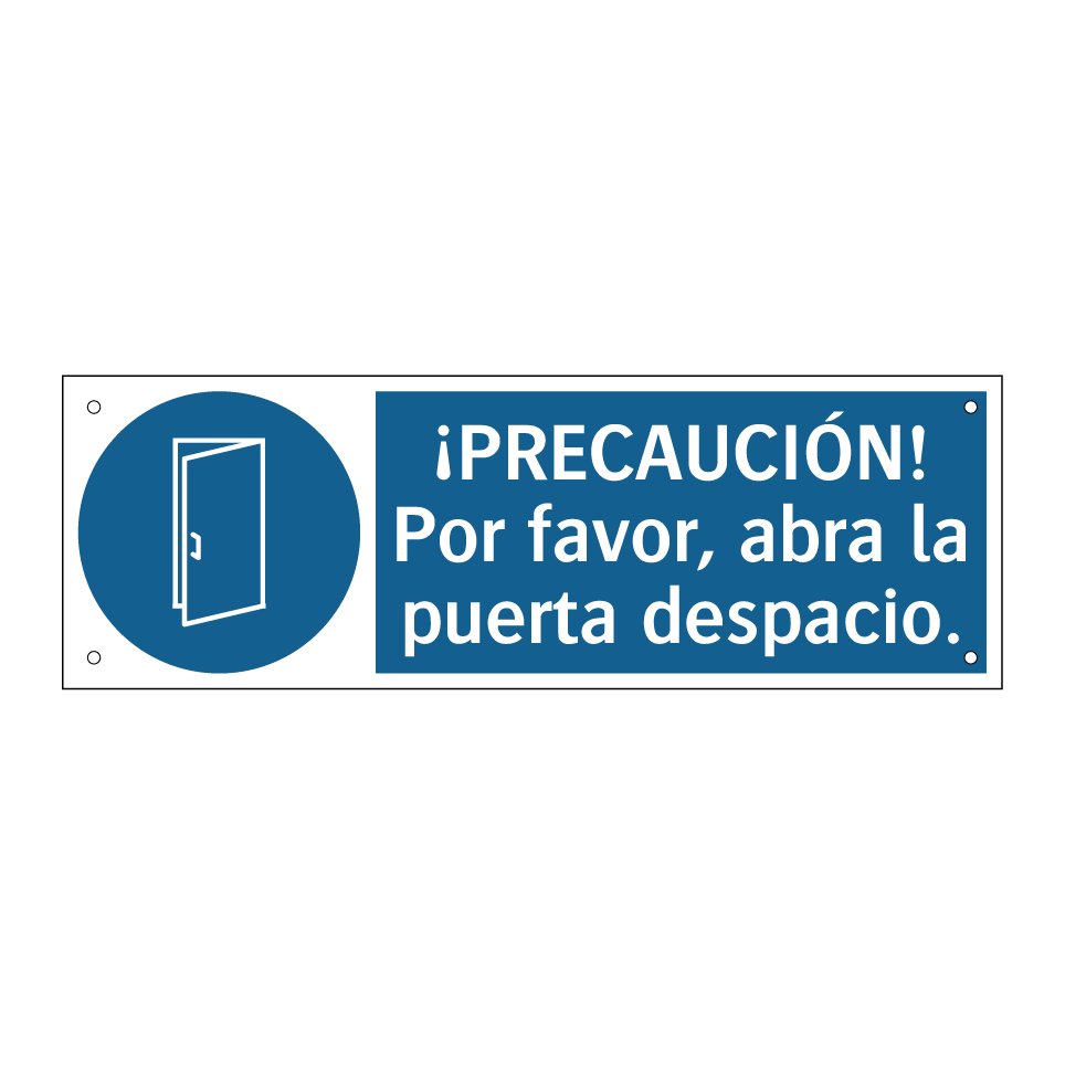 ¡PRECAUCIÓN! Por favor, abra la puerta despacio.