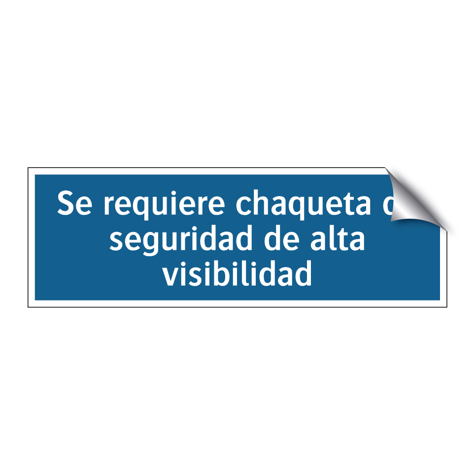 Se requiere chaqueta de seguridad de alta visibilidad