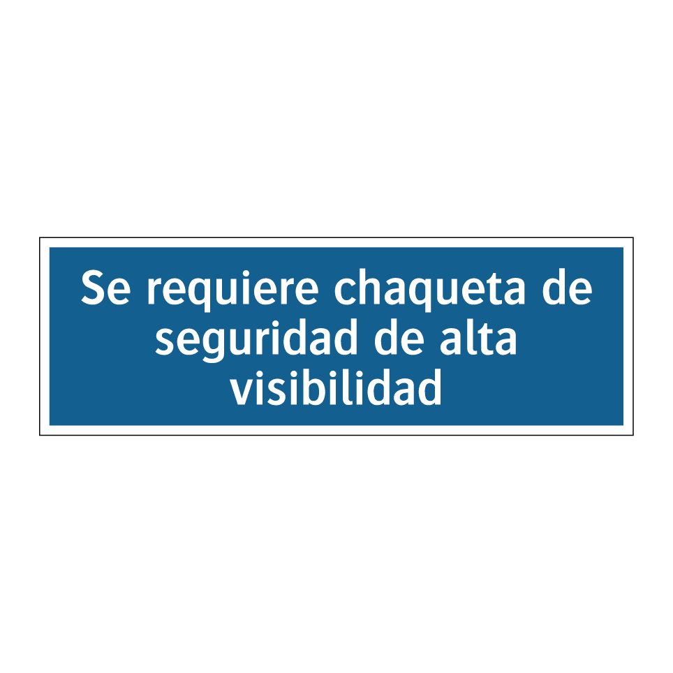 Se requiere chaqueta de seguridad de alta visibilidad