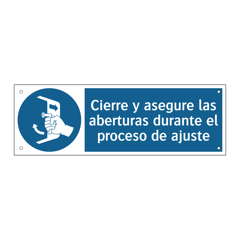 Cierre y asegure las aberturas durante el proceso de ajuste