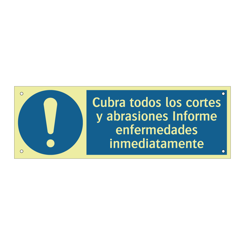 Cubra todos los cortes y abrasiones Informe enfermedades inmediatamente