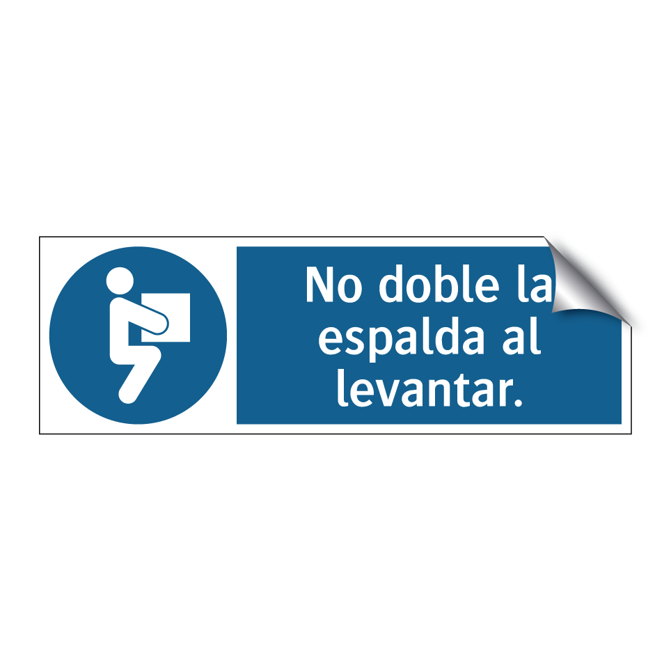 No doble la espalda al levantar.