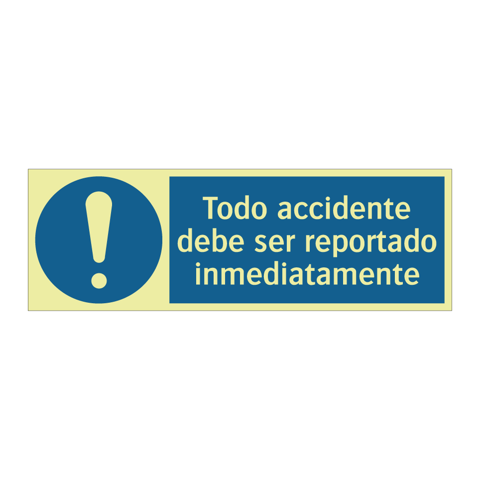 Todo accidente debe ser reportado inmediatamente