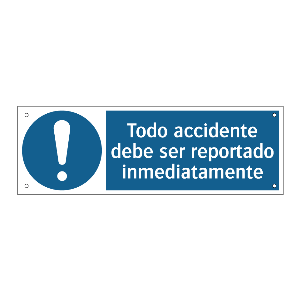 Todo accidente debe ser reportado inmediatamente