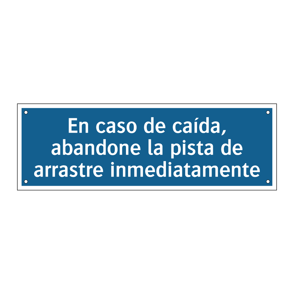 En caso de caída, abandone la pista de arrastre inmediatamente