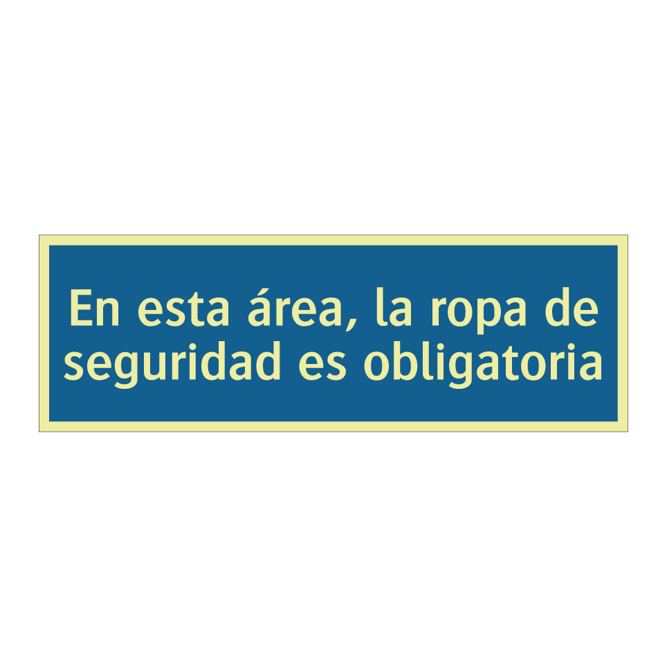 En esta área, la ropa de seguridad es obligatoria
