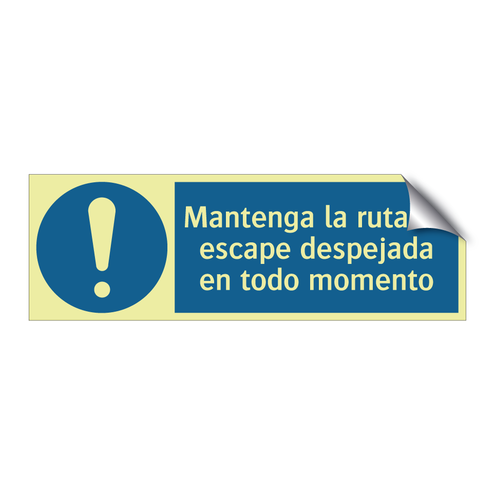 Mantenga la ruta de escape despejada en todo momento