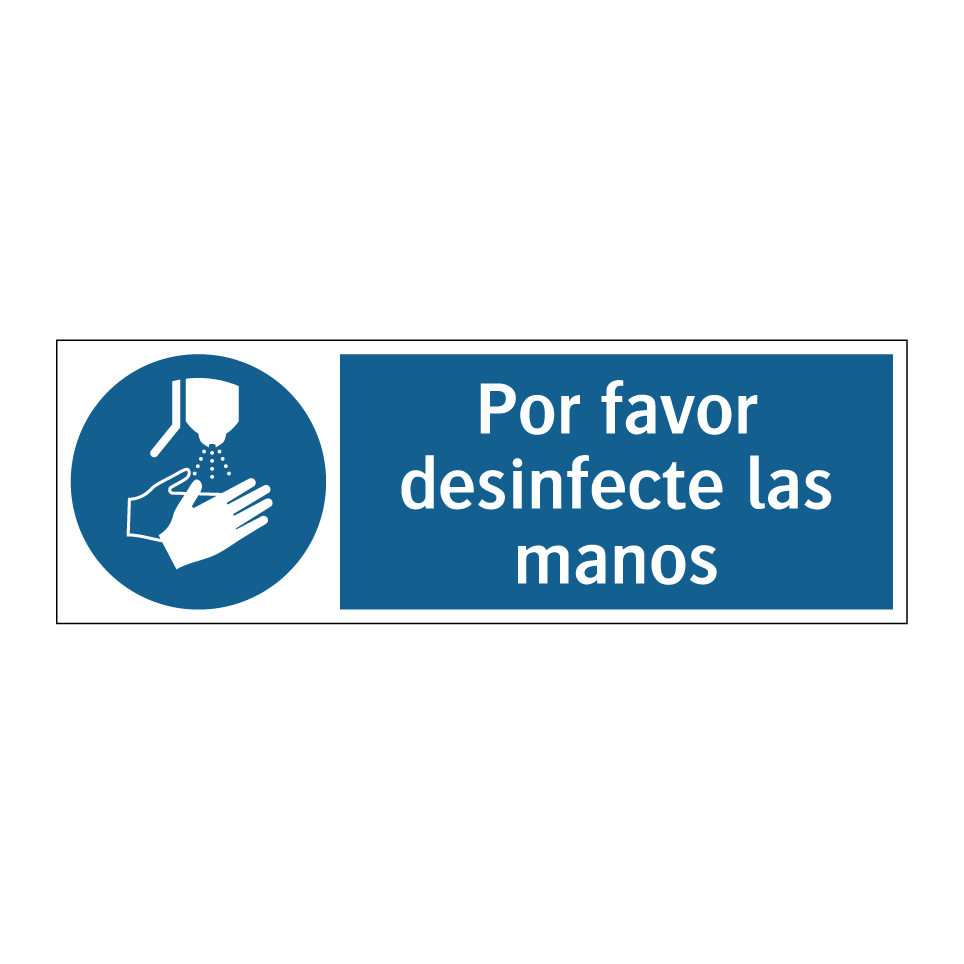 Por favor desinfecte las manos