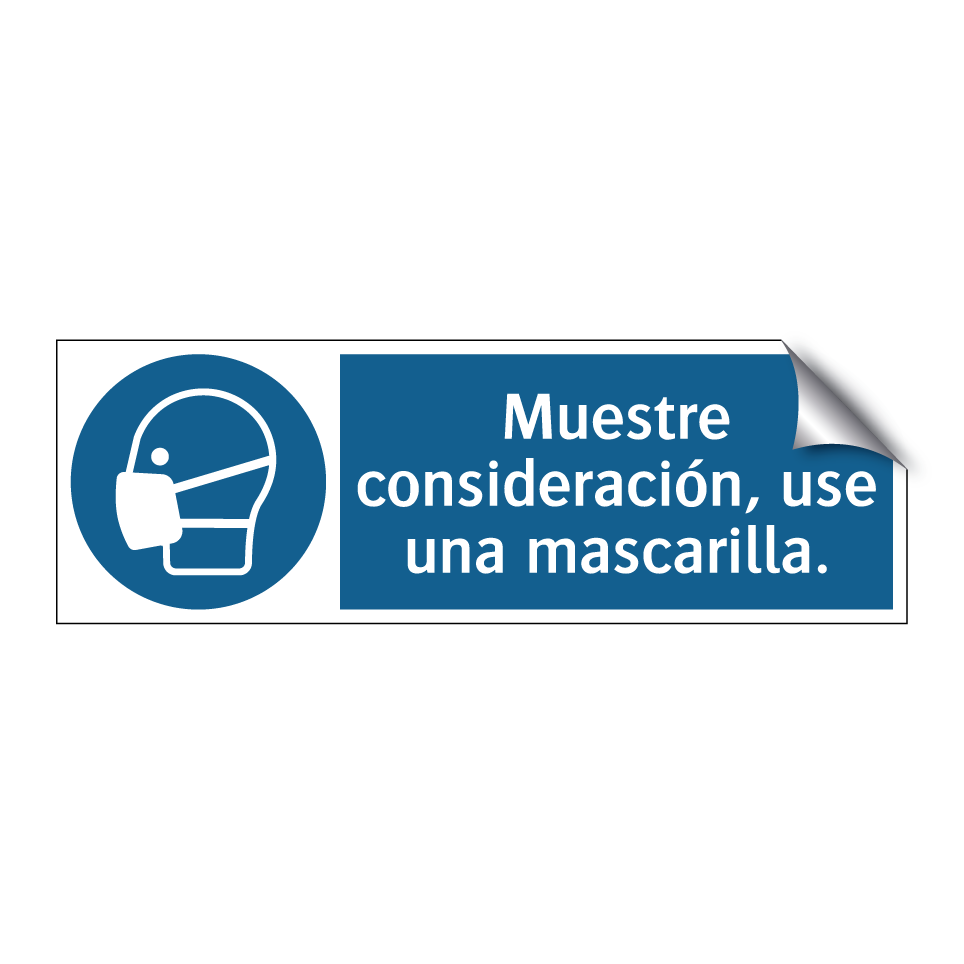 Muestre consideración, use una mascarilla.