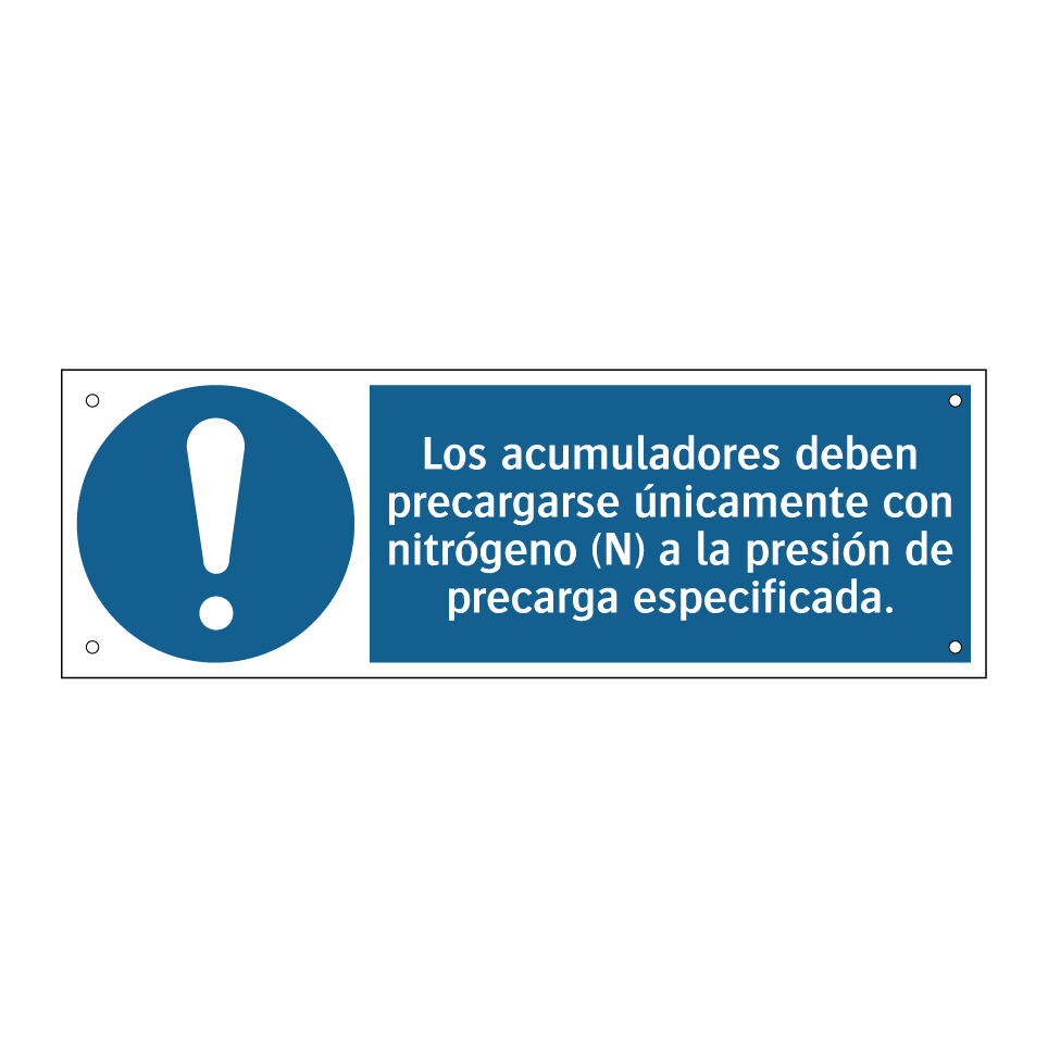 Los acumuladores deben precargarse únicamente con nitrógeno (N) a la presión de precarga especificada.